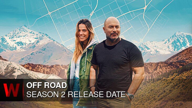 Off Road Season 2: Release date, News, Spoilers and Trailer