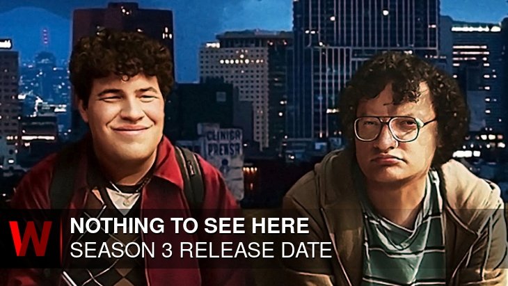Nothing to See Here Season 3: Release date, Episodes Number, News and Trailer