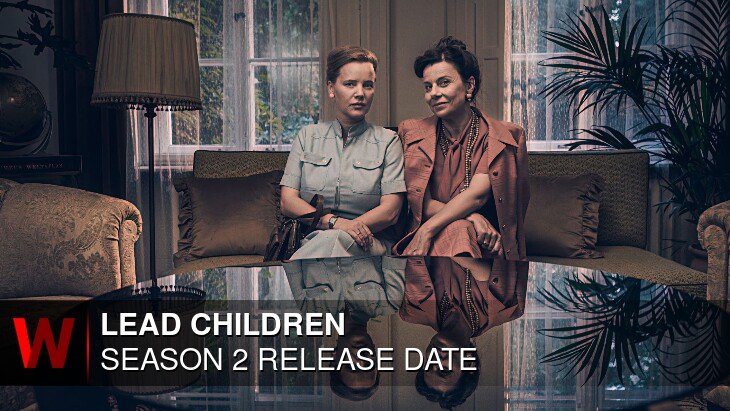 Lead Children Season 2: Premiere Date, Episodes Number, Rumors and Schedule