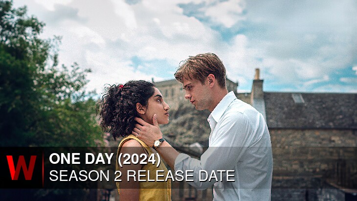 One Day (2024) Season 2: Release date, Rumors, News and Plot