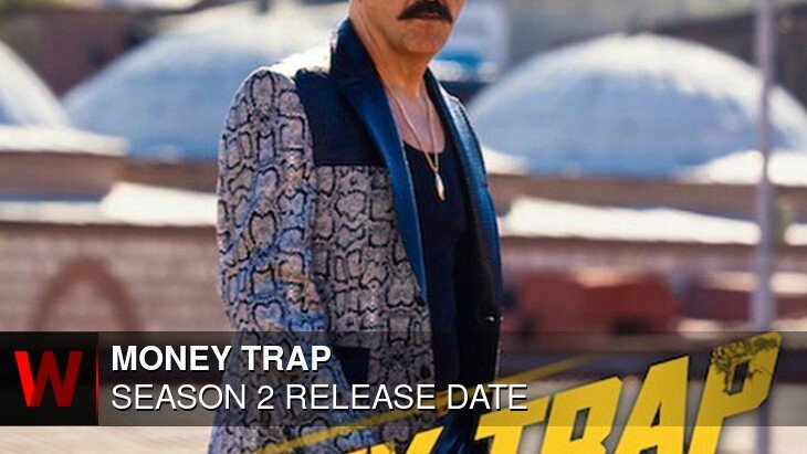 Money Trap Season 2: Release date, Plot, Schedule and News