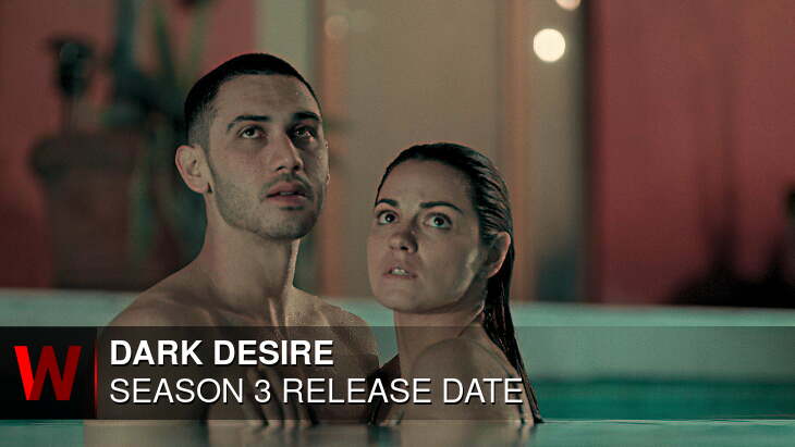 Dark Desire Season 3: What We Know So Far