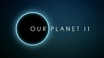 Our Planet II Season 2