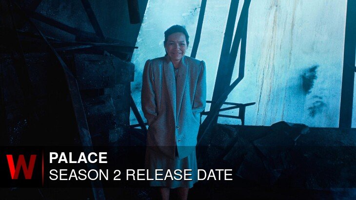 Palace Season 2: Premiere Date, Schedule, Trailer and Spoilers