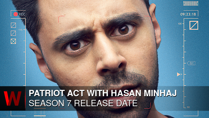 Patriot Act with Hasan Minhaj Season 7: Premiere Date, Cast, Plot and Trailer
