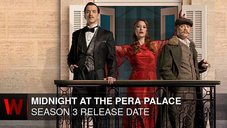 Midnight at the Pera Palace Season 3: Release date, Cast, Trailer and Rumors