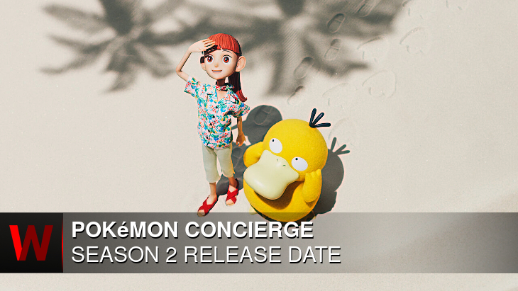 Netflix Pokémon Concierge Season 2: Premiere Date, Plot, Schedule and Rumors