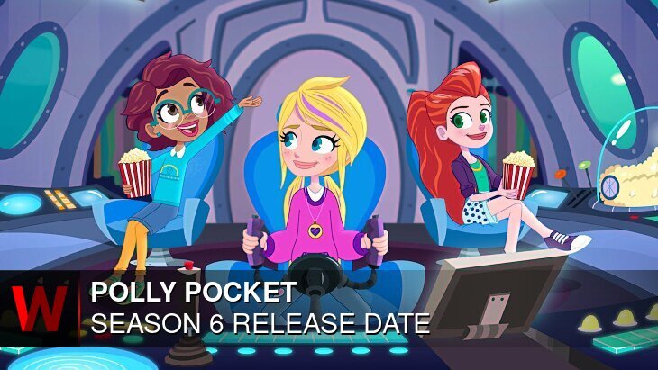 Polly Pocket Season 6: Premiere Date, Episodes Number, Schedule and Cast