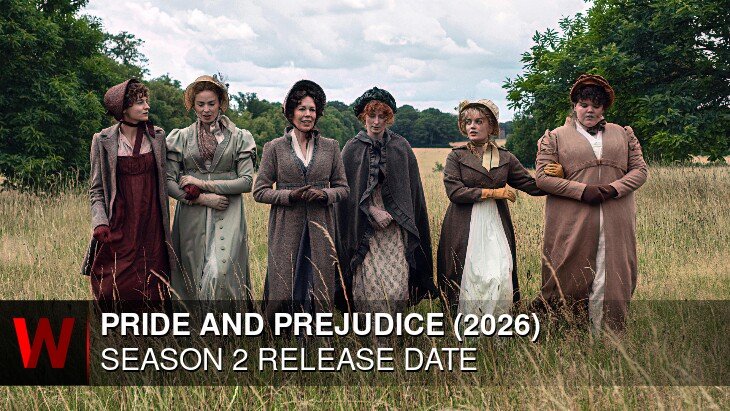 Netflix Pride and Prejudice (2026) Season 2: What We Know So Far