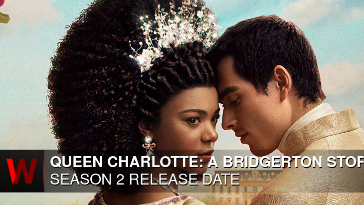 Netflix Queen Charlotte: A Bridgerton Story Season 2: Release date, Cast, Schedule and News