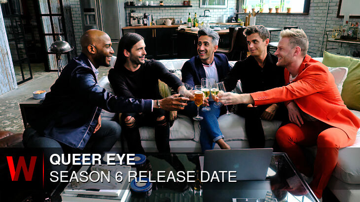 Queer Eye Season 6: Release date, Episodes Number, Plot and News