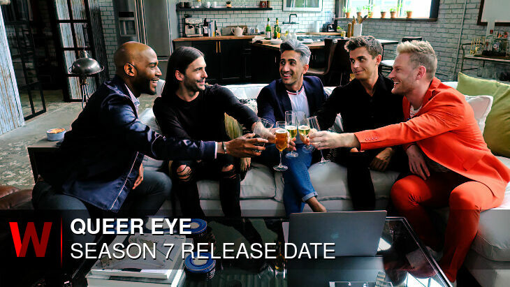 Queer Eye Season 7: Release date, Episodes Number, Plot and News