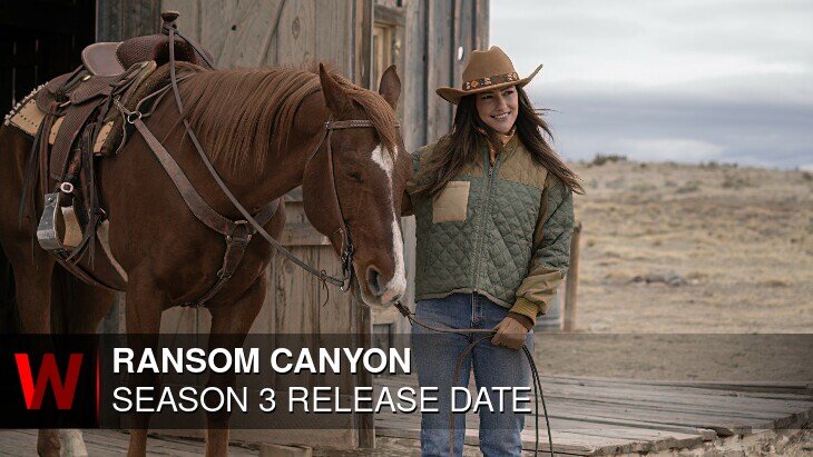 Ransom Canyon Season 3: Release date, Trailer, Schedule and Rumors