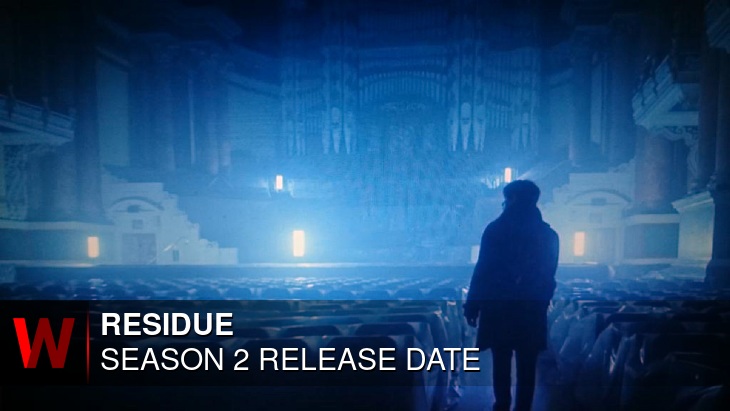 Residue Season 2: Release date, Spoilers, Schedule and Trailer