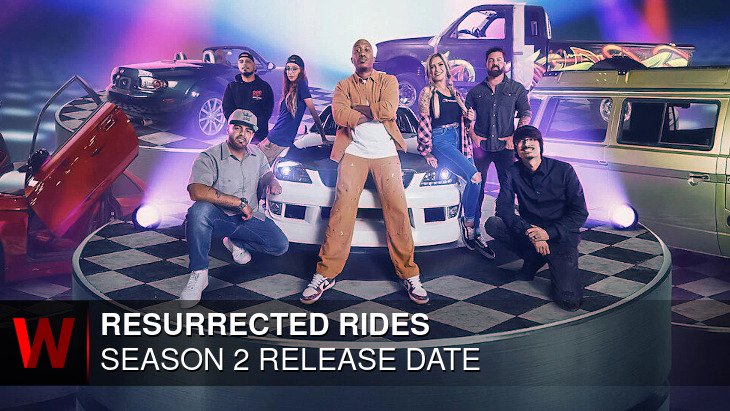 Resurrected Rides Season 2: Premiere Date, Spoilers, News and Episodes Number