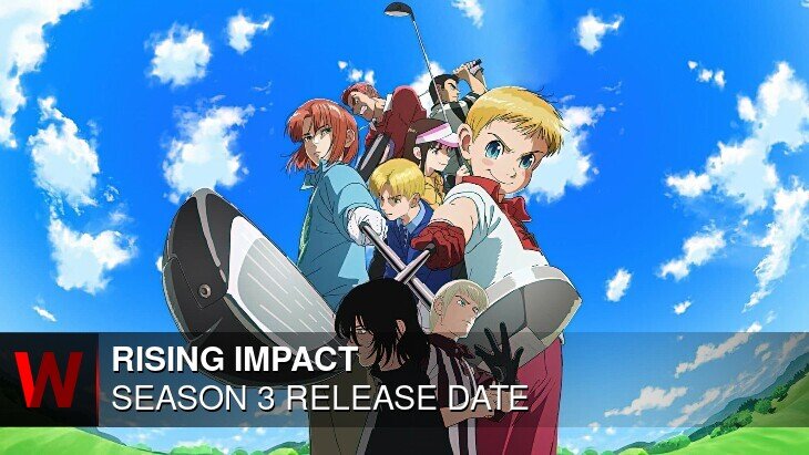 Rising Impact Season 3: Premiere Date, News, Schedule and Plot