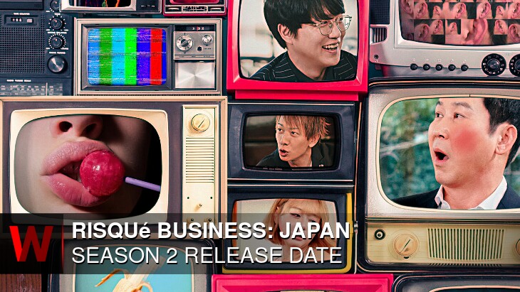 Risqué Business: Japan Season 2: Release date, Rumors, Schedule and Trailer