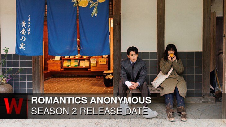 Romantics Anonymous Season 2: Premiere Date, Episodes Number, Rumors and Schedule
