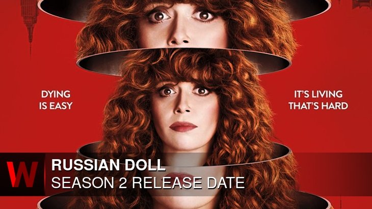 Russian Doll Season 2: Premiere Date, Trailer, Plot and Episodes Number