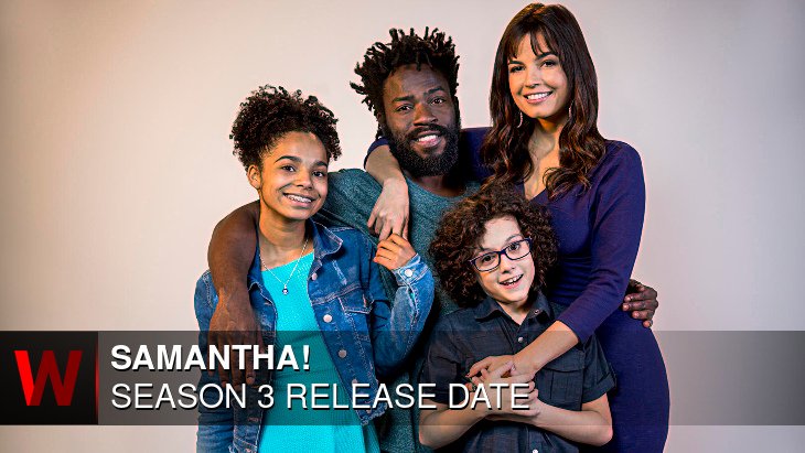 Samantha! Season 3: Premiere Date, Spoilers, News and Episodes Number