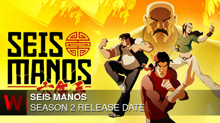 Seis Manos Season 2: Release date, News, Plot and Trailer