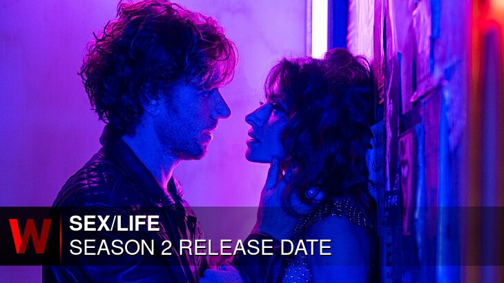 Sex/Life Season 2: Release date, News, Episodes Number and Spoilers