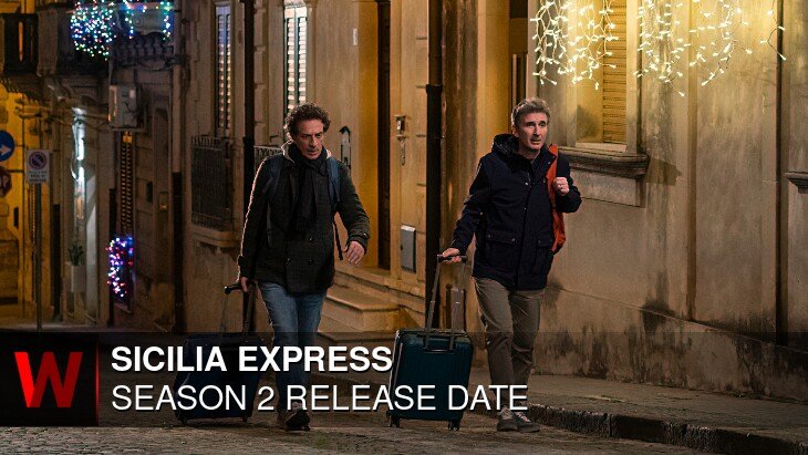 Sicilia Express Season 2: Premiere Date, News, Episodes Number and Rumors