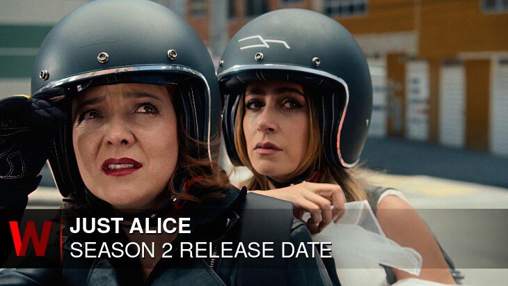 Just Alice Season 2: Premiere Date, Episodes Number, Trailer and Cast