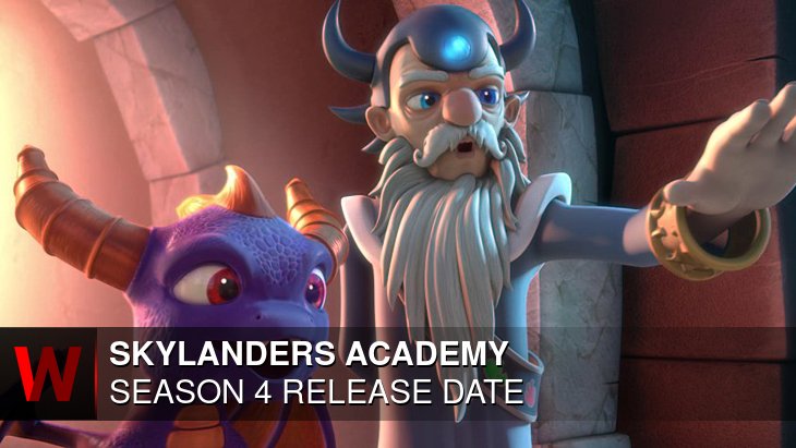 Skylanders Academy Season 4: Release date, Spoilers, Trailer and Schedule