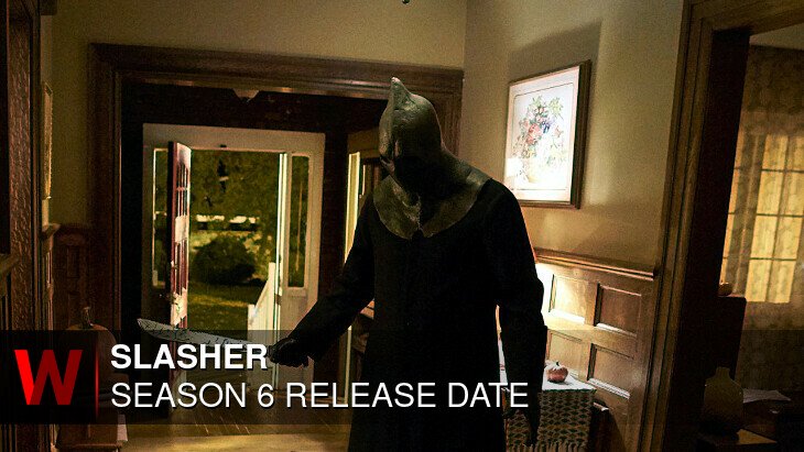 Slasher Season 6: Premiere Date, Episodes Number, Rumors and Plot