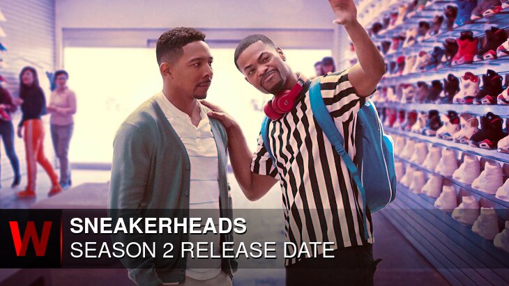 Sneakerheads Season 2: Release date, Plot, Spoilers and Schedule