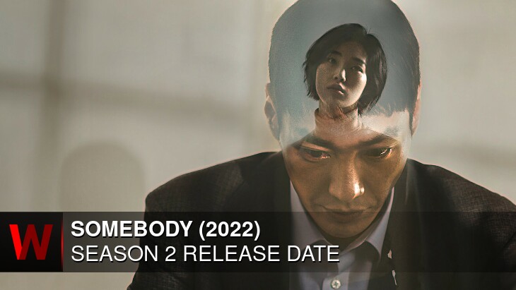 Somebody (2022) Season 2: Premiere Date, Cast, News and Spoilers