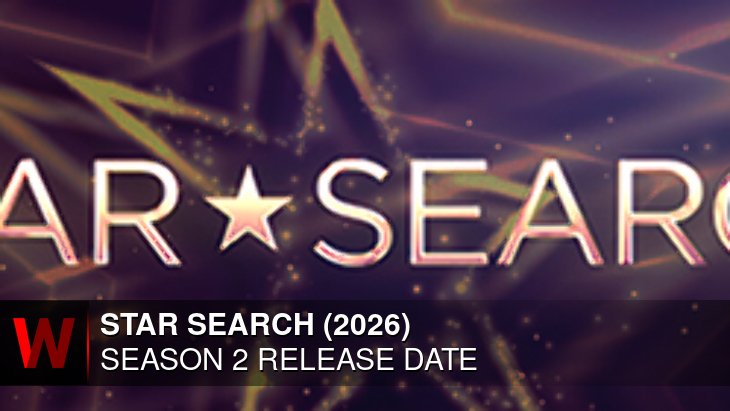 Star Search (2026)  Season 2: Release date, Rumors, Spoilers and Cast
