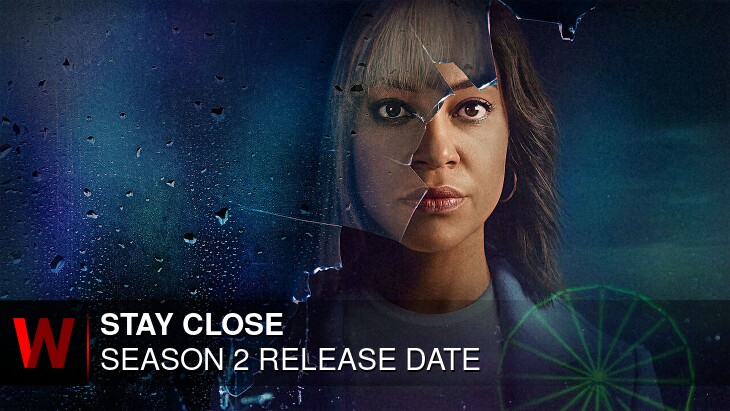 Stay Close Season 2: Premiere Date, Plot, News and Trailer