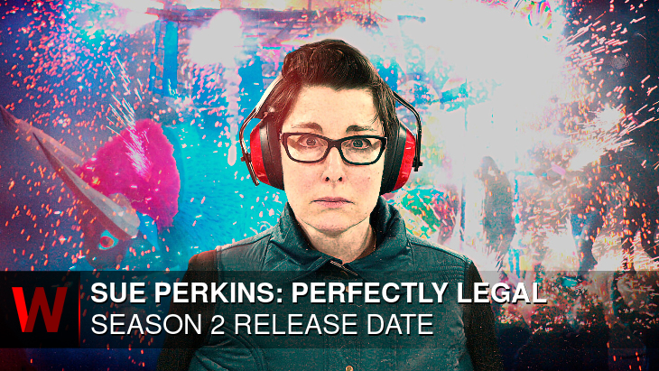 Sue Perkins: Perfectly Legal Season 2: Premiere Date, Episodes Number, Cast and Plot