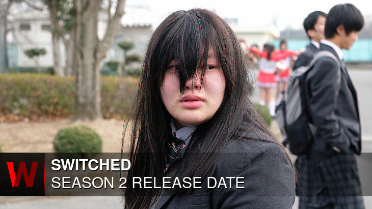 Switched Season 2: Release date, Spoilers, News and Rumors