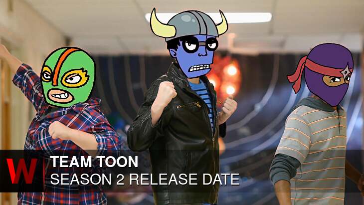 Team Toon Season 2: Premiere Date, Spoilers, Episodes Number and Schedule