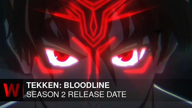 Tekken: Bloodline Season 2: Premiere Date, Episodes Number, Trailer and Plot