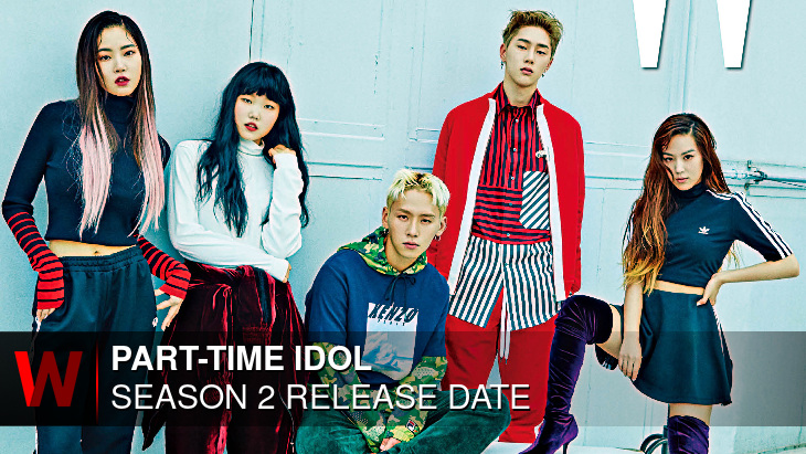 Part-Time Idol Season 2: Release date, Schedule, Trailer and Cast