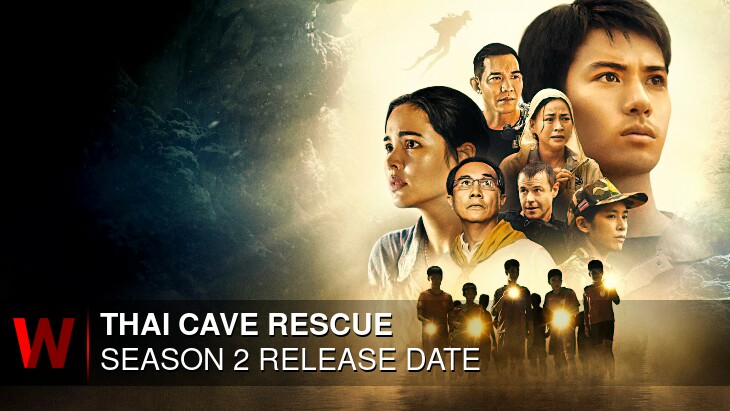 Thai Cave Rescue Season 2: Release date, Schedule, Plot and Spoilers