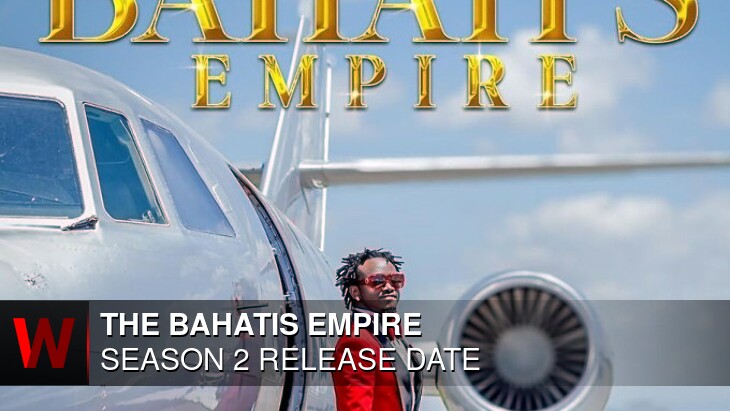 The Bahatis Empire Season 2: Release date, News, Schedule and Plot