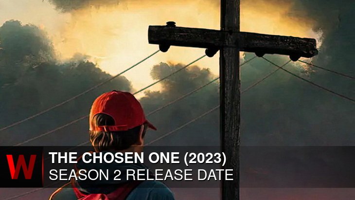 The Chosen One (2023) Season 2: Release date, News, Trailer and Rumors