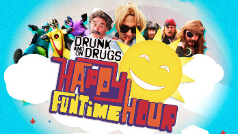 The Drunk and on Drugs Happy Funtime Hour Season 2