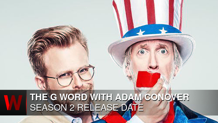 Netflix The G Word with Adam Conover Season 2: Release date, Cast, Rumors and Spoilers