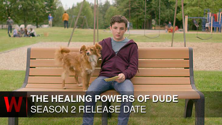 The Healing Powers of Dude Season 2: Release date, Cast, Spoilers and Episodes Number