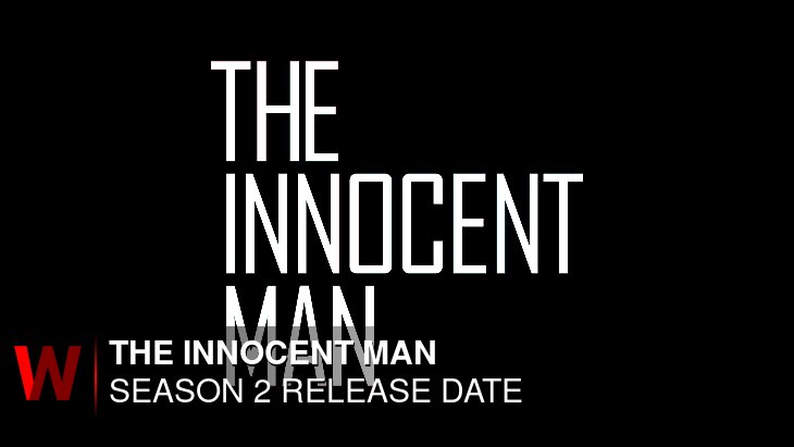The Innocent Man Season 2: Premiere Date, Cast, Rumors and Spoilers