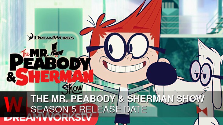 The Mr. Peabody & Sherman Show Season 5: Release date, Trailer, Plot and Episodes Number