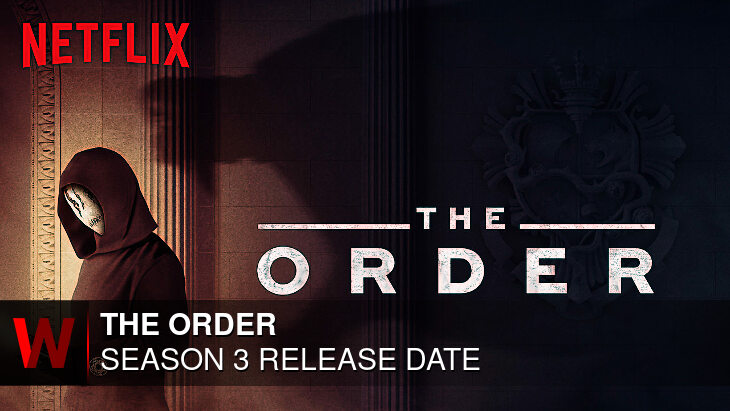 The Order Season 3: Premiere Date, Plot, Episodes Number and Rumors