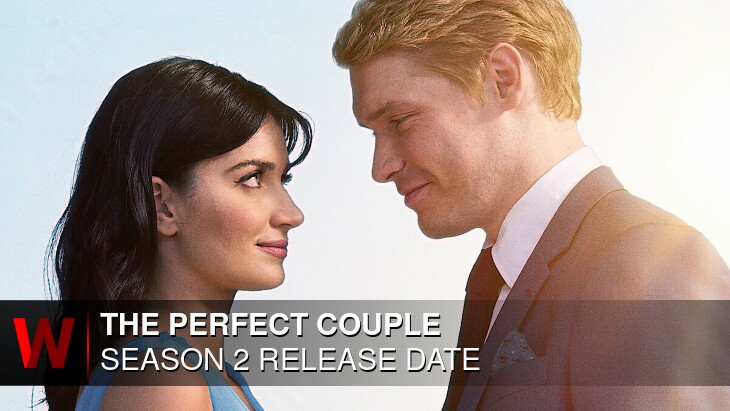 The Perfect Couple Season 2: Premiere Date, Cast, Episodes Number and Rumors