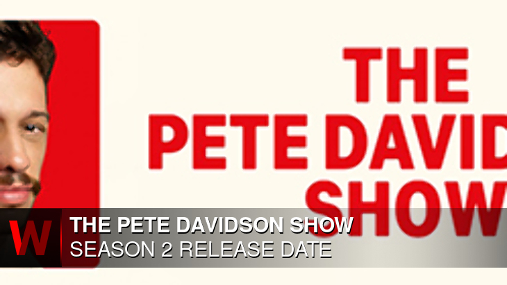 The Pete Davidson Show Season 2: Release date, Schedule, Episodes Number and Trailer